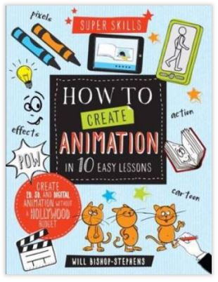 HOW TO CREATE ANIMATION IN 10 EASY LESSONS SUPER SKILLS - Toyworld Frankston